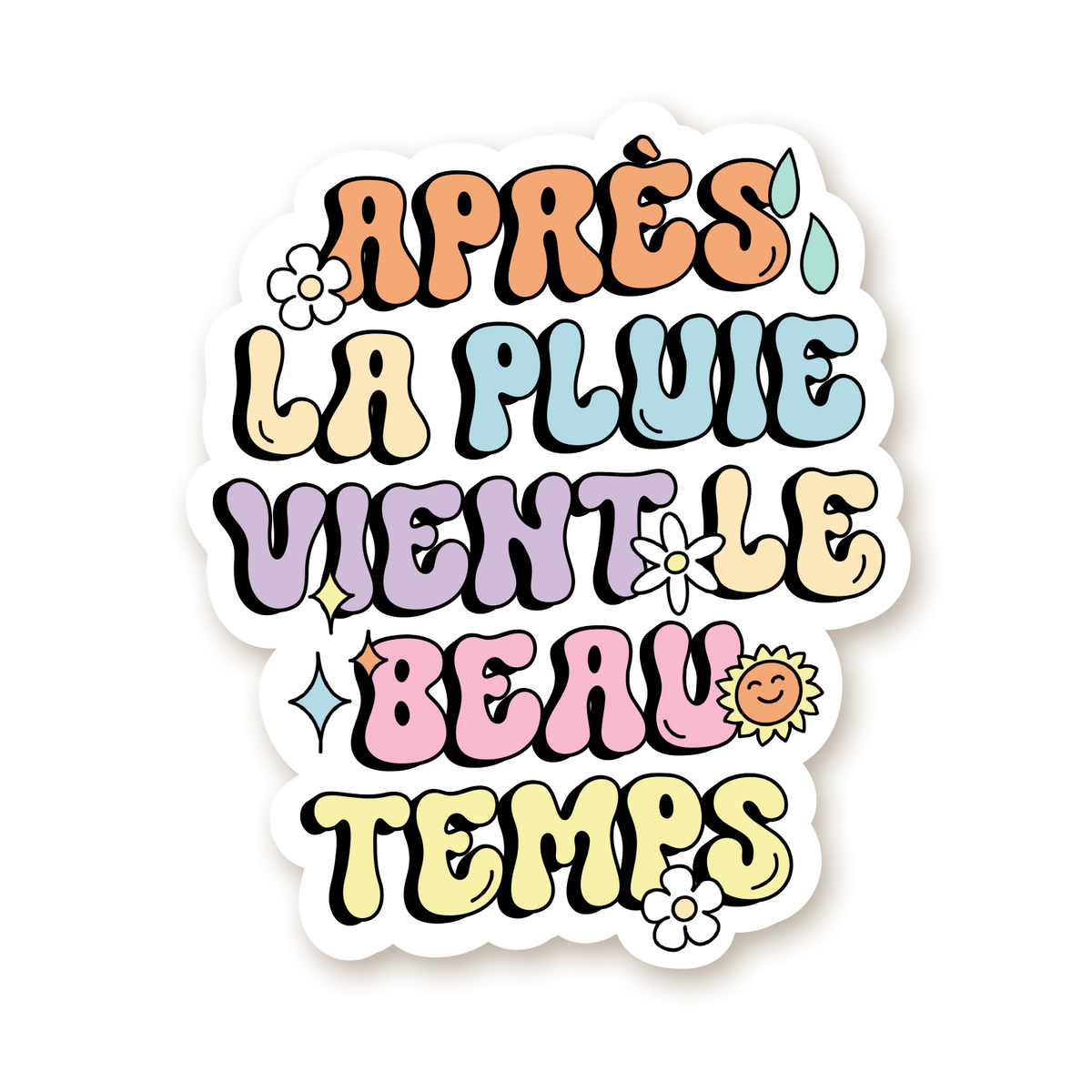 Autocollant en vinyle - Après la pluie vient le beau temps