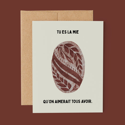 Carte de souhait - Tu es la mie qu'on aimerait tous avoir.