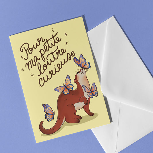 Carte de souhait - Pour ma petite loutre curieuse!