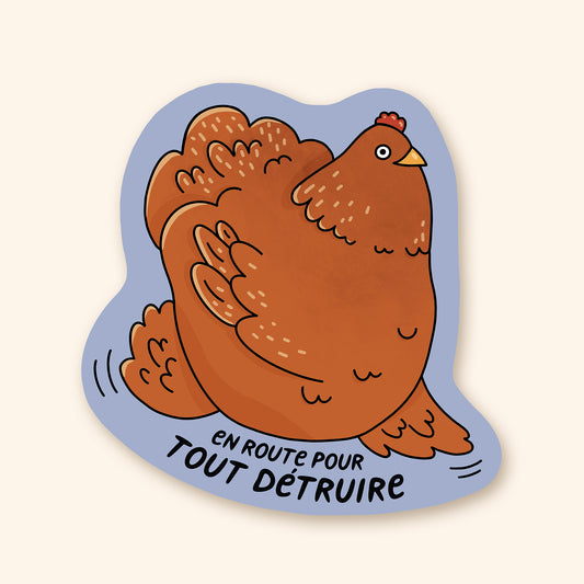Autocollant en vinyle - Poule En route pour tout détruire