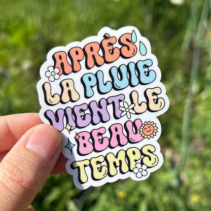 Autocollant en vinyle - Après la pluie vient le beau temps